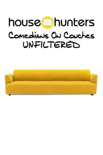 House Hunters Comedians On Couches: Unfiltered (2020) poster