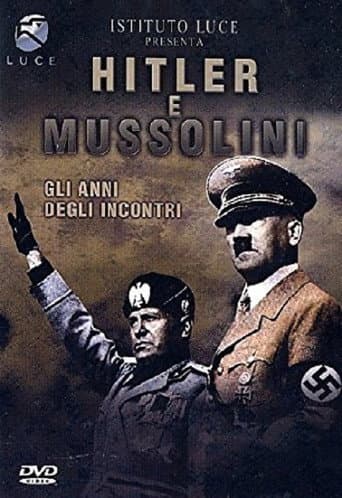 Hitler e Mussolini - Gli anni degli incontri (1998) poster