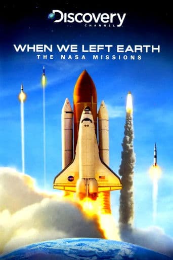 When We Left Earth: The NASA Missions (2008) poster