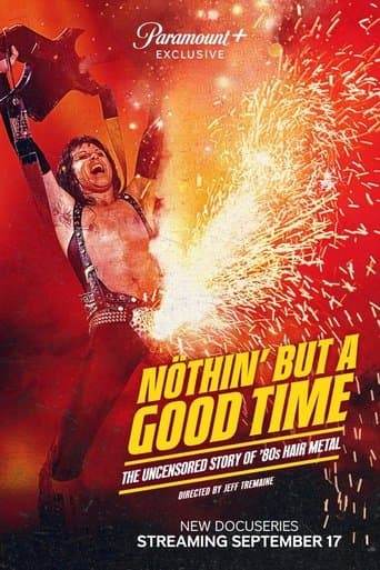 Nöthin' But a Good Time: The Uncensored Story of '80s Hair Metal (2024) poster