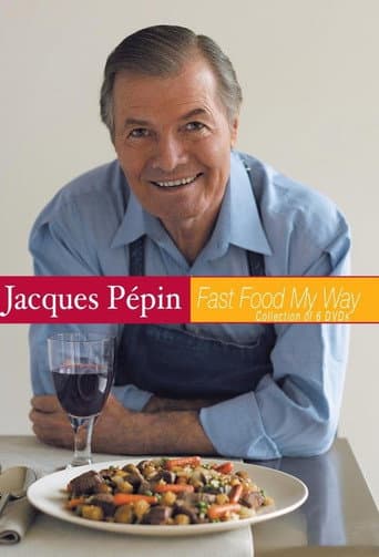 Jacques Pépin: Fast Food My Way (2004) poster