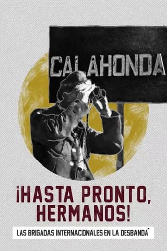 ¡Hasta pronto, hermanos! Las Brigadas Internacionales en La Desbandá (2018) poster