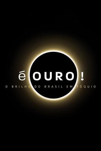 É Ouro! O Brilho do Brasil em Tóquio (2021) poster