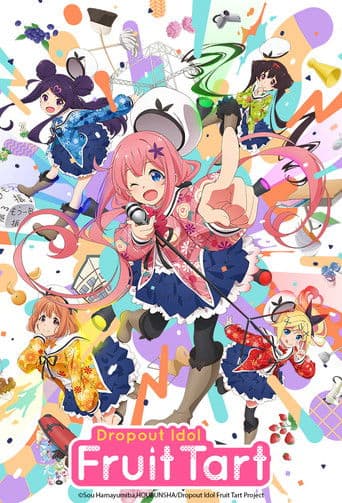 Dropout Idol Fruit Tart (2020) poster