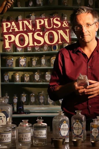 Pain, Pus and Poison: The Search for Modern Medicines (2013) poster