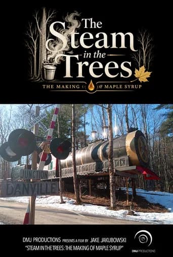 The Steam in the Trees: The Making of Maple Syrup (2026) poster