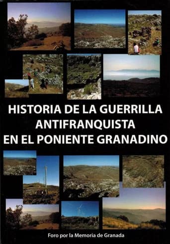 Historia de la guerrilla antifranquista en el Poniente granadino (2011) poster