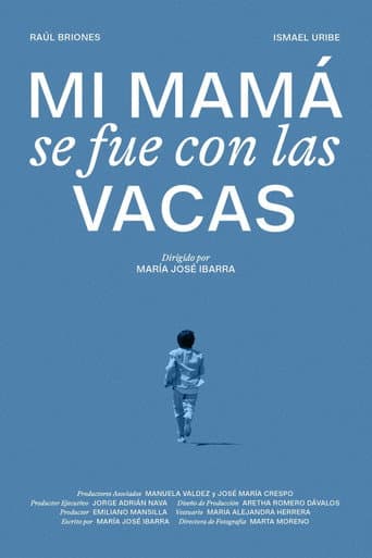 Mi mamá se fue con las vacas (2021) poster