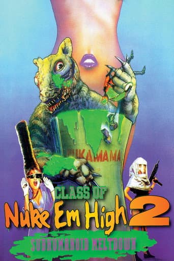 Class of Nuke 'Em High 2: Subhumanoid Meltdown (1991) poster