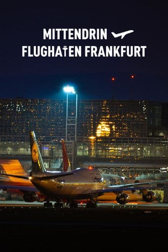 Mittendrin - Flughafen Frankfurt (2019) poster