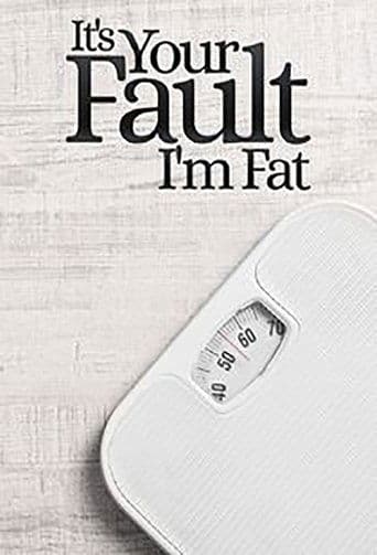 It's Your Fault I'm Fat (2019) poster
