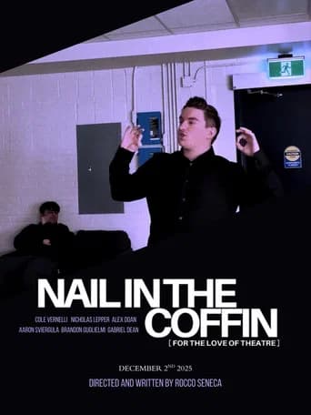 Nail In The Coffin (For The Love Of Theatre) (2025) poster
