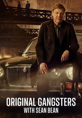 Original Gangsters with Sean Bean (2025) poster