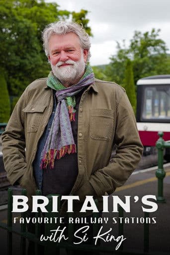Britain's Favourite Railway Stations with Si King (2026) poster