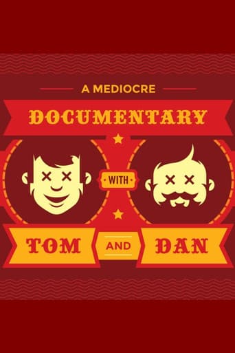 A Mediocre Documentary with Tom And Dan (2018) poster