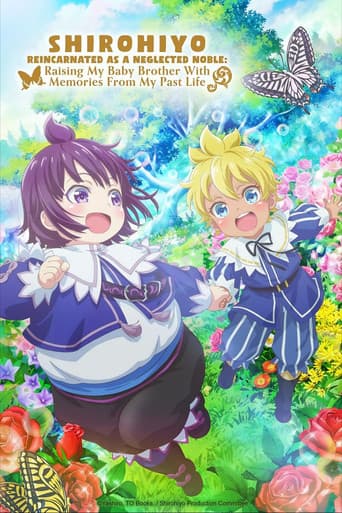 SHIROHIYO - Reincarnated as a Neglected Noble: Raising My Baby Brother with Memories from My Past Life (2025) poster