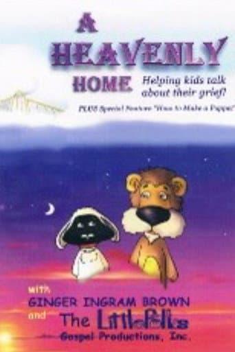 A Heavenly Home: Helping kids talk about their grief! (2002) poster