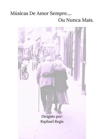 Músicas De Amor Sempre... Ou Nunca Mais (2025) poster