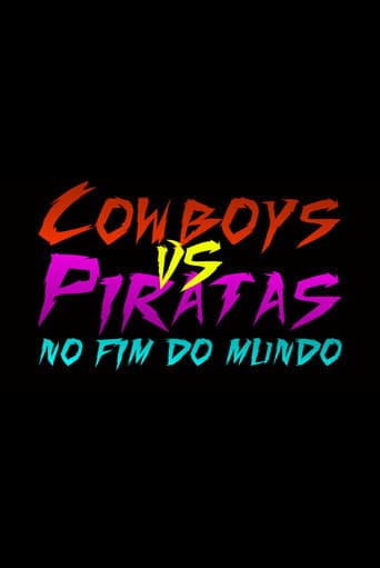 Cowboys vs Piratas no Fim do Mundo poster