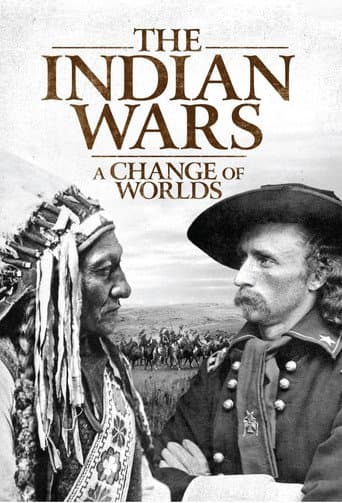 The Indian Wars - A Change of Worlds (2016) poster