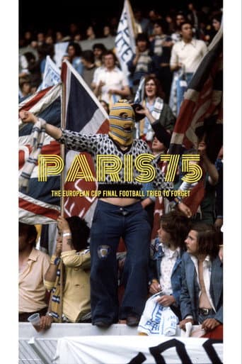 Paris 75: The European Cup Final Football Tried to Forget (2025) poster