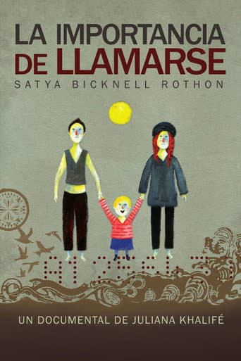 La importancia de llamarse Satya Bicknell Rothon (2013) poster