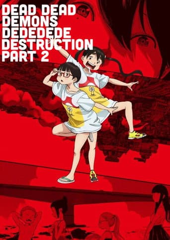 Dead Dead Demon's Dededede Destruction Part 2 (2024) poster