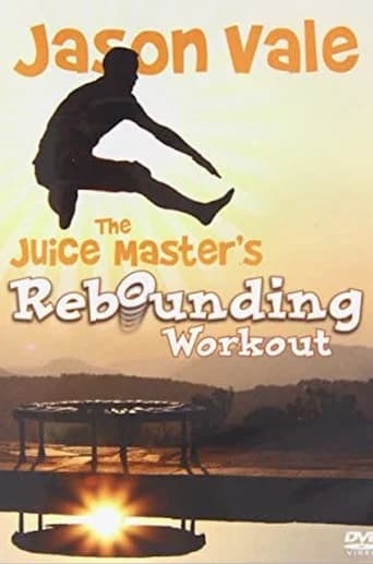 Jason Vale The Juice Master's Rebounding Workout (2007) poster