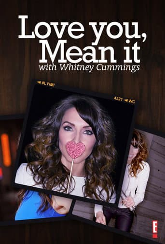 Love You, Mean It with Whitney Cummings (2012) poster
