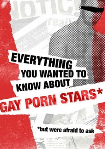 Everything You Wanted to Know About Gay Porn Stars *But Were Afraid to Ask (2008) poster