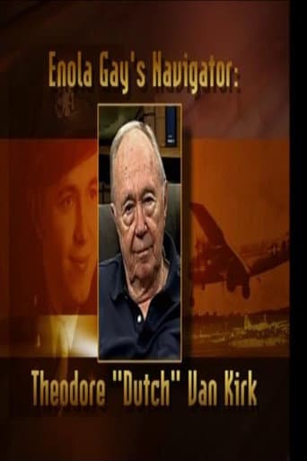 Enola Gay's Navigator: Theodore (Dutch) Van Kirk (2007) poster