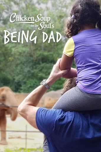 Chicken Soup for the Soul's Being Dad (2018) poster