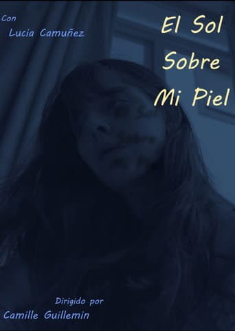 El Sol Sobre Mi Piel (2025) poster