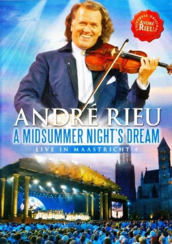 André Rieu - A Midsummer Night's Dream - Live in Maastricht (2010) poster