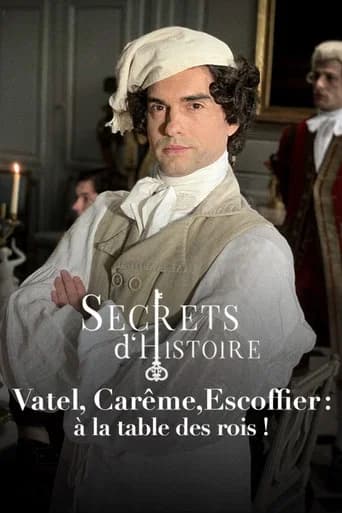 Vatel, Carême, Escoffier : à la table des rois ! (2023) poster