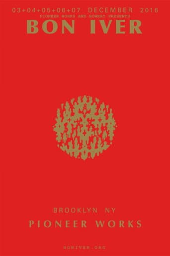 Bon Iver : Live at the Pioneer Works Warehouse in Brooklyn NPR (2016) poster