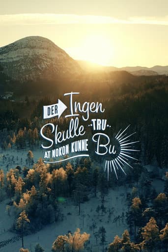 Der ingen skulle tru at nokon kunne bu (2002) poster