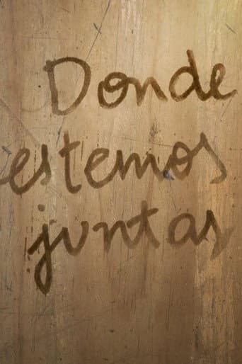 Donde estemos juntas (2024) poster