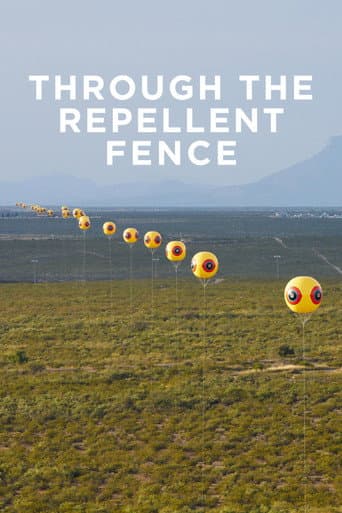Through the Repellent Fence: A Land Art Film (2017) poster