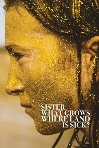 Sister, What Grows Where Land Is Sick? (2023) poster