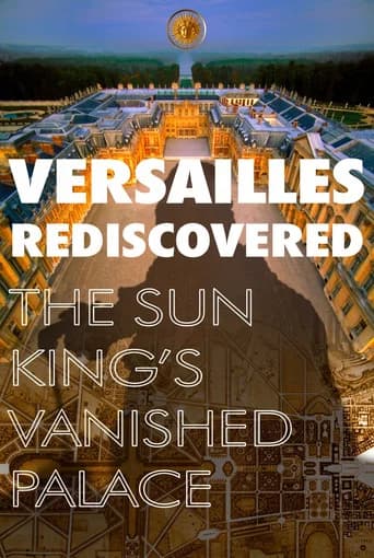Versailles Rediscovered: The Sun King's Vanished Palace (2019) poster