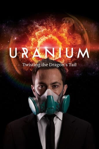 Uranium: Twisting the Dragon's Tail (2015) poster