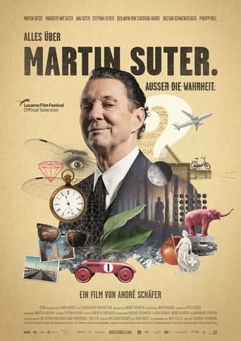 Everything About Martin Suter. Everything but the Truth. (2022) poster