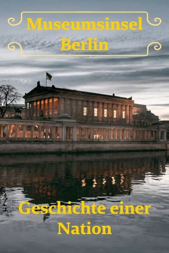 Museumsinsel Berlin - Geschichte einer Nation (2025) poster