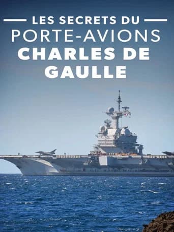 Les Secrets Du Porte-Avions Charles De Gaulle (2025) poster