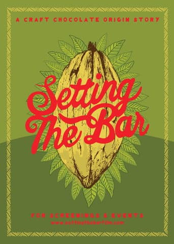 Setting the Bar: A Craft Chocolate Origin Story (2019) poster