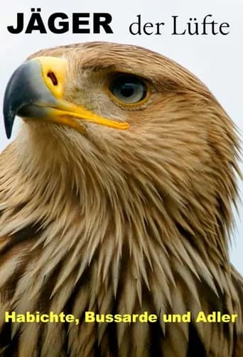 Jäger der Lüfte - Habichte, Bussarde und Adler (2018) poster