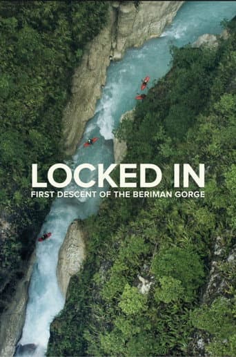 Locked In: First Descent of the Beriman Gorge (2018) poster