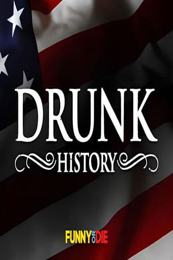 Drunk History (2007) poster