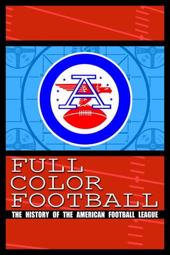 Full Color Football: The History of the American Football League (2009) poster